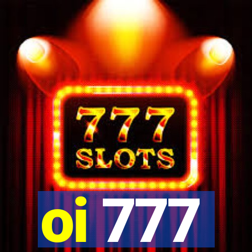 oi 777